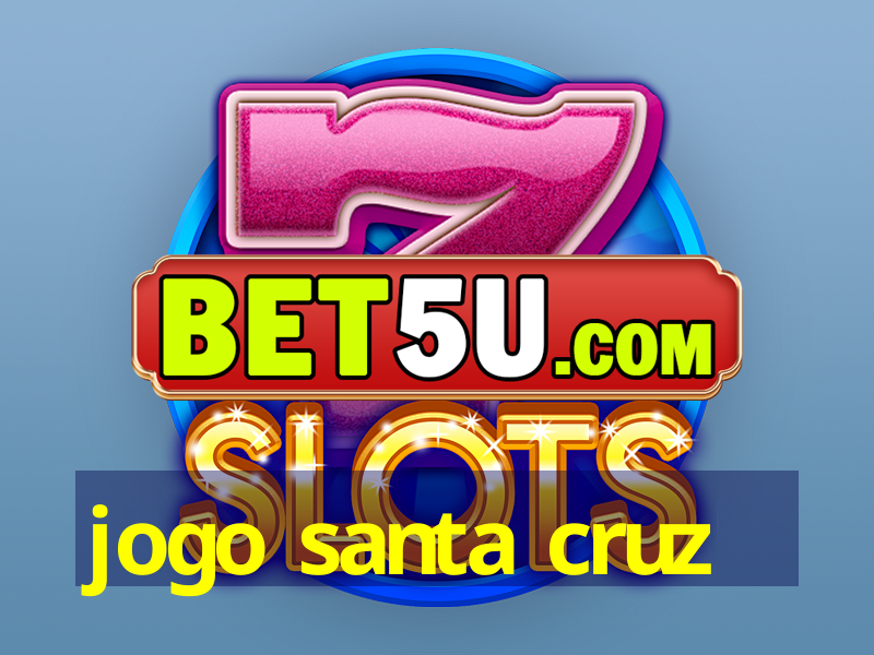 jogo santa cruz